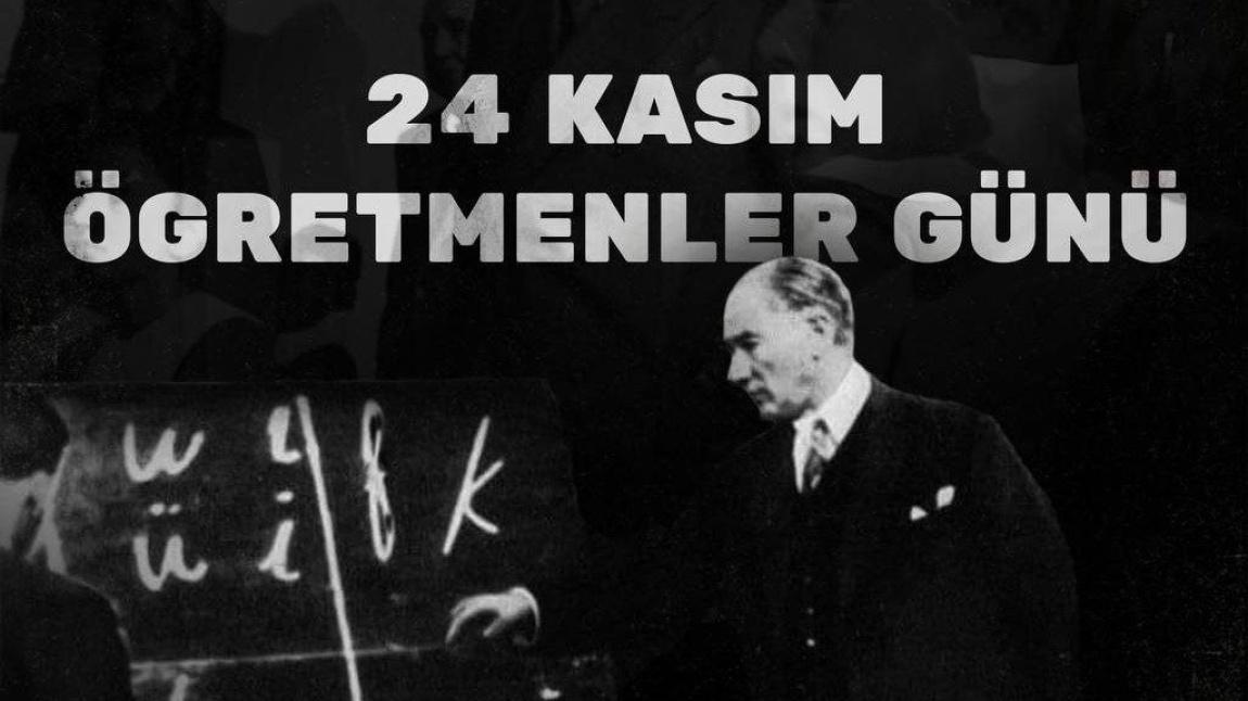 Başta, Başöğretmen Mustafa Kemal Atatürk olmak üzere tüm öğretmenlerimizin Öğretmenler Günü kutlu olsun.